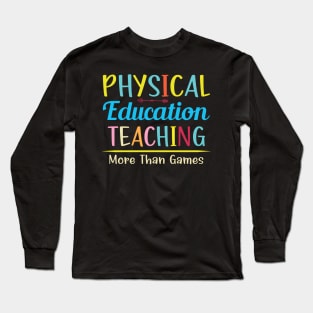 Physical Education Phys Edu ED Teacher PE Long Sleeve T-Shirt